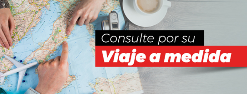 Consulte por su Viaje a Medida